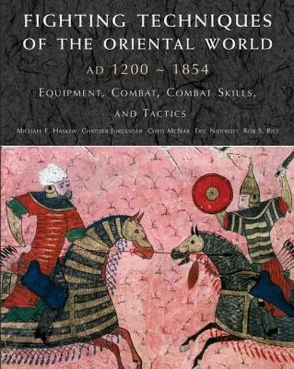 USED-Fighting Techniques of the Oriental World: Equiptment, Combat Skills, and Tactics by Amber Books (Hardcover)