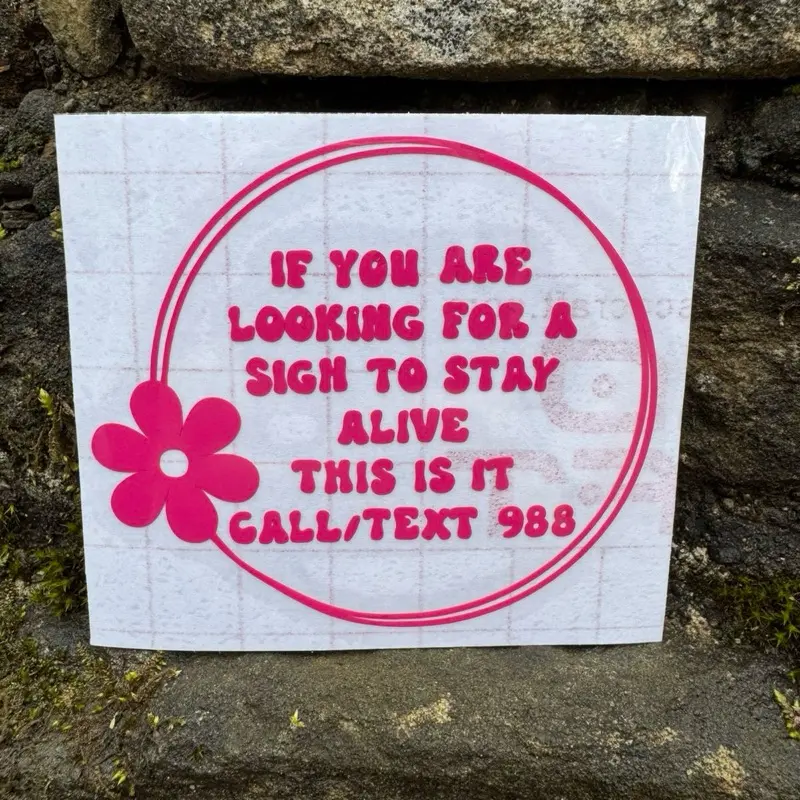 988 Suicide & Mental Health Awareness Waterproof Vinyl Car Sticker - "If You’re Looking For A Sign To Stay Alive" Bright Color Decal, Car Accessories for Smooth Indoor & Outdoor Automotive Exterior Surfaces