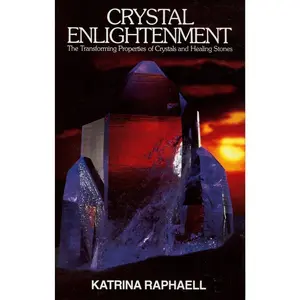 USED-Crystal Enlightenment: The Transforming Properties of Crystals and Healing Stones by Raphaell, Katrina (Paperback)