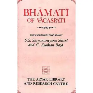 USED-Bha¯mati¯ of Va¯caspati on S´am?kara's Brahmasu¯trabha¯s?ya (Catuh?su¯tri¯) (Adyar Library general series) by Va¯caspatimis´ra (Hardcover)