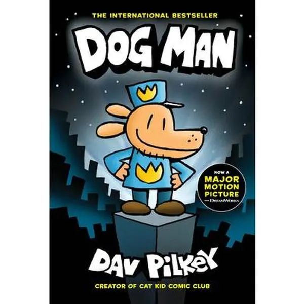 Dog Man: A Graphic Novel (Dog Man #1): From the Creator of Captain Underpants: Volume 1 -- Dav Pilkey, Hardcover