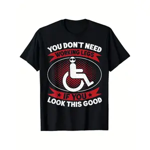 Funny Wheelchair Slogan T-Shirt - "You Don't Need Working Legs If You Look This Good" - 100% Cotton 220gsm Vintage Tee, S-XXXL Sizes, Unisex Casual Humor Top for &, Wheelchair Users & Disability Rights Apparel