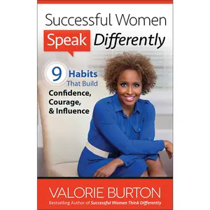 USED Book - Successful Women Speak Differently: 9 Habits That Build Confidence, Courage, and Influence by Burton, Valorie (Paperback) - english