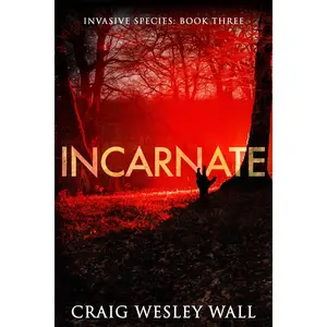 Incarnate By Craig Wesley Wall