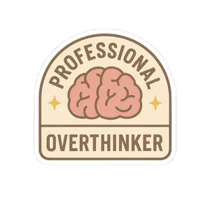 Professional Overthinker Sticker Funny Relatable Mental Health Quote Vinyl Decal Sticker