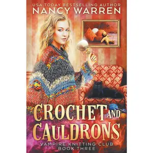 USED-Crochet and Cauldrons: A paranormal cozy mystery by Warren, Nancy (Paperback)