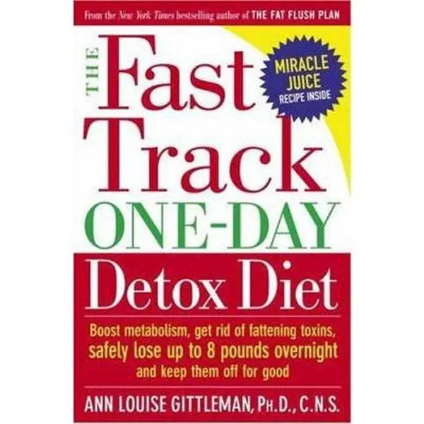 USED Book - The Fast Track One-Day Detox Diet: Boost Metabolism, Get Rid of Fattening Toxins, Safely Lose Up to 8 Pounds Overnight and Keep Them Off for Good by Ann Louise Gittleman (Hardcover) - english