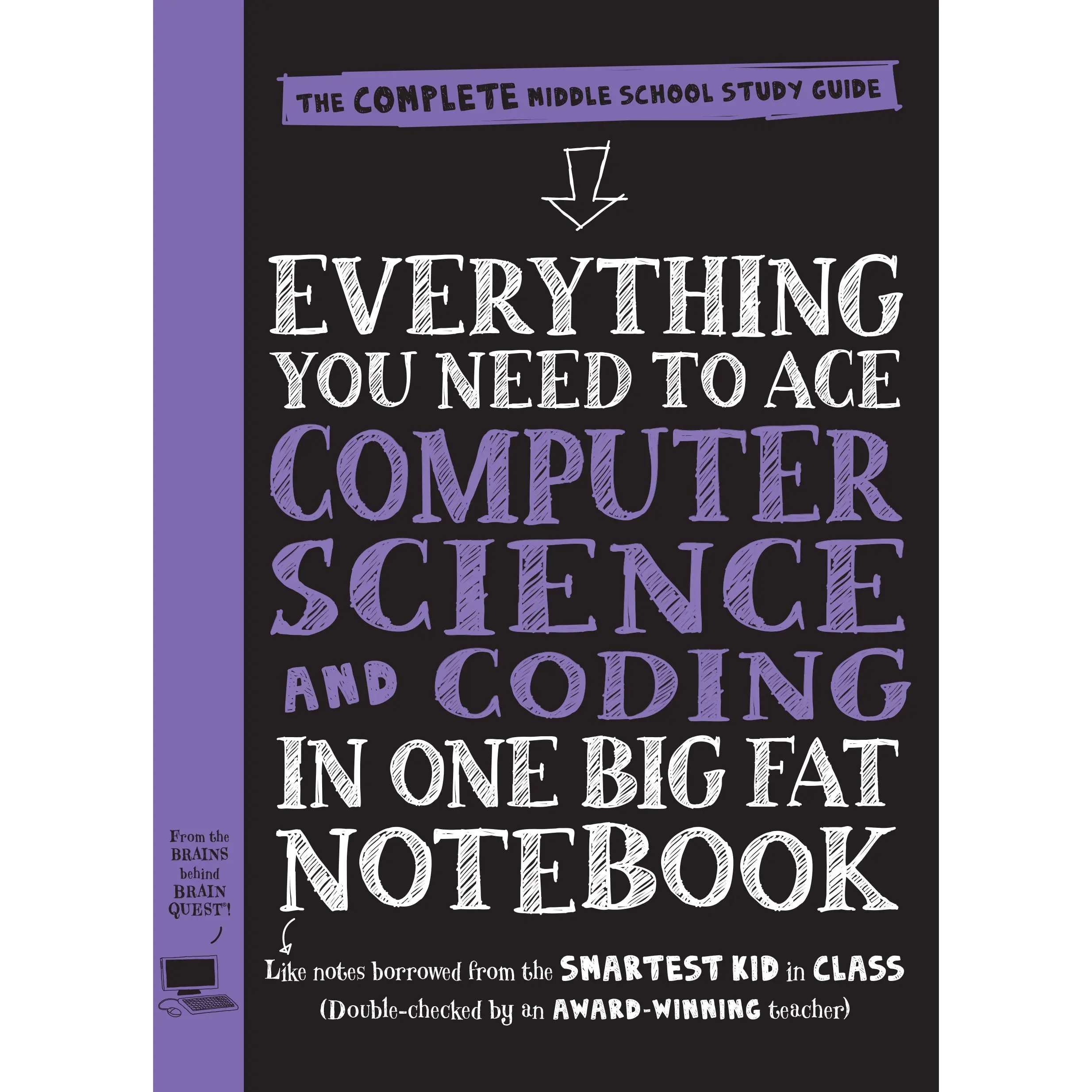 Everything You Need to Ace Computer Science and Coding in One Big Fat Notebook by Workman Publishing, Grant Smith [Paperback Book]