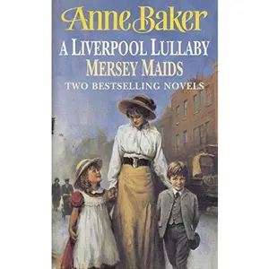 USED-Anne Baker 2 in 1 : Liverpool Lullaby', 'Mersey Maids by Anne Baker (Paperback)