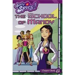 USED-The School of Mandy (Totally Spies Chapter Books) by Marc Cerasini (Paperback)
