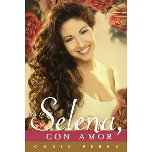 USED-Para Selena, Con Amor = To Selena, with Love by Perez, Chris (Paperback)