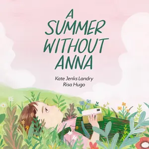 USED-A Summer Without Anna by Jenks Landry, Kate (Hardcover)