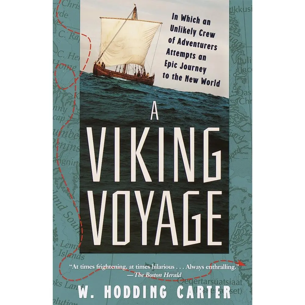 Used Book - A Viking Voyage: An Unlikely Crew of Adventurers Attempts an Epic Journey to the New World by W. Hodding Carter (Soft Cover, English) - Celebration of Friendship and Teamwork, Unforgettable Adventure Story for Fans of Adventure Stories