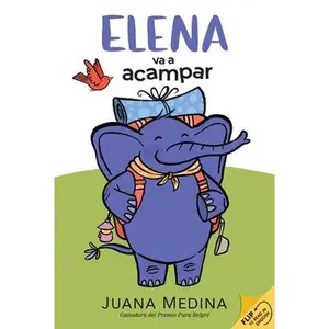 Elena Camps/Elena Va a Acampar: A Dual Edition Flip Book -- Juana Medina, Hardcover