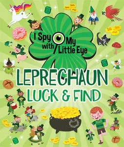 Leprechaun Luck & Find (I Spy with My Little Eye) -- Flavio Remontti - Hardcover