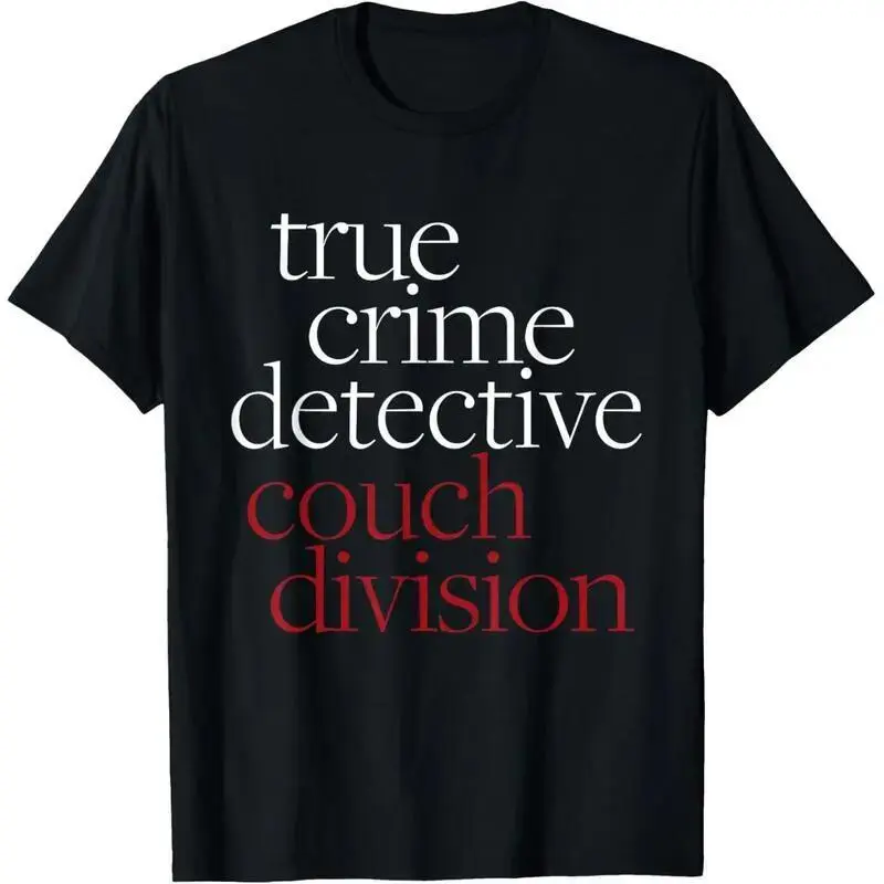 Accurate Detective Couch Division Fun Crime Fan T shirt for Introverts