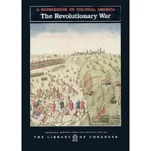 USED-The Revolutionary War: A Sourcebook on Colonial America (American Albums from the Collections of the Library of Congress) by Cong 5-8, Col.America (Unknown)