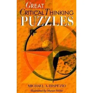 USED-Great Critical Thinking Puzzles by Michael A. DiSpezio (Paperback)