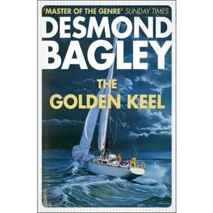 USED-The Golden Keel by Bagley, Desmond (Paperback)