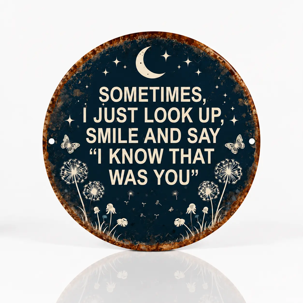 Sometimes I Just Look Up I Smile And Say I Know That Was You Metal Sign, Vintage Round Metal Wall Art Decor, Memorial Gift, Inspirational Rustic Home Decor 8 Inch sohochic