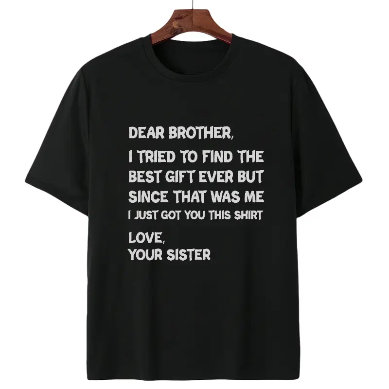 Retro funny fathers day gift t shirt for brother dear brother i to find ever sibling cotton crew neck tee text casual casual menswear gift glossy gifts for brothers