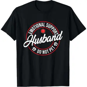 Emotional Support Husband Do Not Pet Funny Family T-Shirt LWRB3