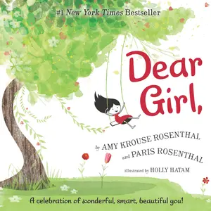 Dear Girl,: A Celebration of Wonderful, Smart, Beautiful You! by Amy Krouse Rosenthal||Holly Hatam||Paris Rosenthal [Hardback Book]