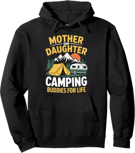 Mother And Daughter Camping Buddies For Life, Camper Mother Pullover Hoodie - 21B0FTMRB252