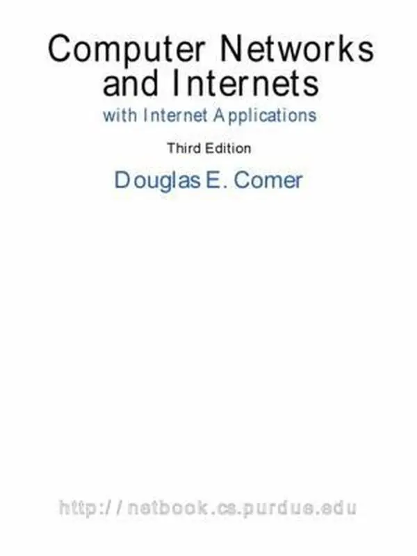 USED-Computer Networks and Internets, with Internet Applications (3rd Edition) by Douglas E. Comer (Hardcover)