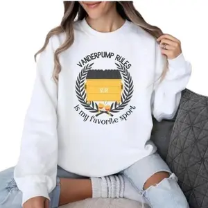 Vanderpump Rules Sweatshirt - The Fan Gear For Your Favorite Show Sweater Cotton Fit Womenswear Hoodie