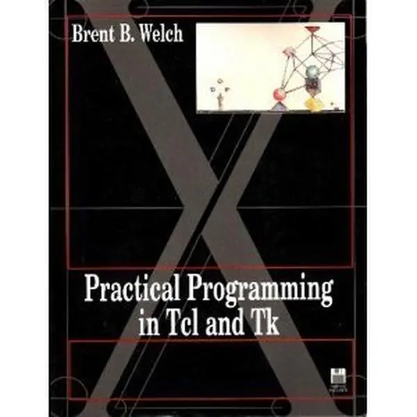 USED-Practical Programming in Tcl and Tk/Book and Disk by Brent B. Welch (Paperback)