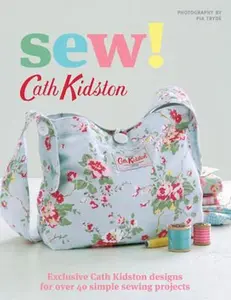 USED-Sew!: Exclusive Cath Kidston Designs for Over 40 Simple Sewing Projects by Cath Kidston (Paperback)