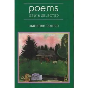 USED-Poems: New & Selected by Boruch, Marianne (Paperback)
