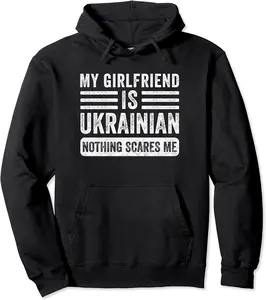 My Girlfriend is Ukrainian Nothing Scares Me Funny Boyfriend Pullover Hoodie - Logantre Shop 87B0CXY91F7N