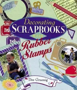 USED-Decorating Scrapbooks with Rubber Stamps by Gruenig, Dee (Paperback)