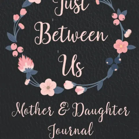 Just Between Us Mother and Daughter Journal: For Adult Women Keepsake Diary to Pass Back and Forth