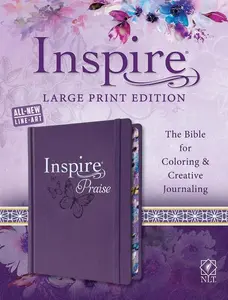 Inspire Praise Bible Large Print NLT: The Bible for Coloring & Creative Journaling -- New Living Translation - Bible
