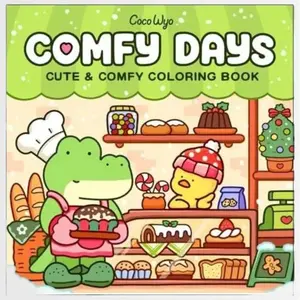 Coco Wyo Comfy Days Coloring Book for Adults and Teens Super Cute Animal Characters Cozy Hygge Moments Relaxation 40 Hand Drawn Pages Stress Relief 8.5 x 8.5 Inches