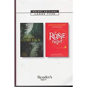 USED Book - Reader's Digest Select Editions Large Type: Never Come Back; The Rosie Project by David Bell (Paperback)