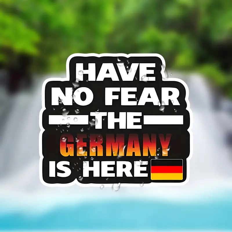 Car Stickers with The Slogan 'Fearless, Germany Has Arrived', Suitable for Any Smooth Surface Such As Laptops, Cars, Suitcases, Bumpers, Refrigerators, Windows, Suitcase Windows, Toolboxes, Motorcycles, Etc
