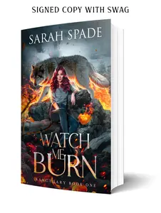 Watch Me Burn by Sarah Spade (Duplex Cover Edition)