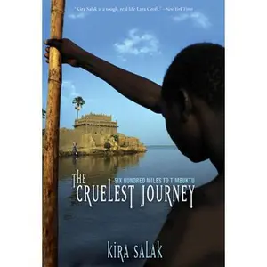 USED-Cruelest Journey: Six Hundred Miles To Timbuktu by Kira Salak (Hardcover)