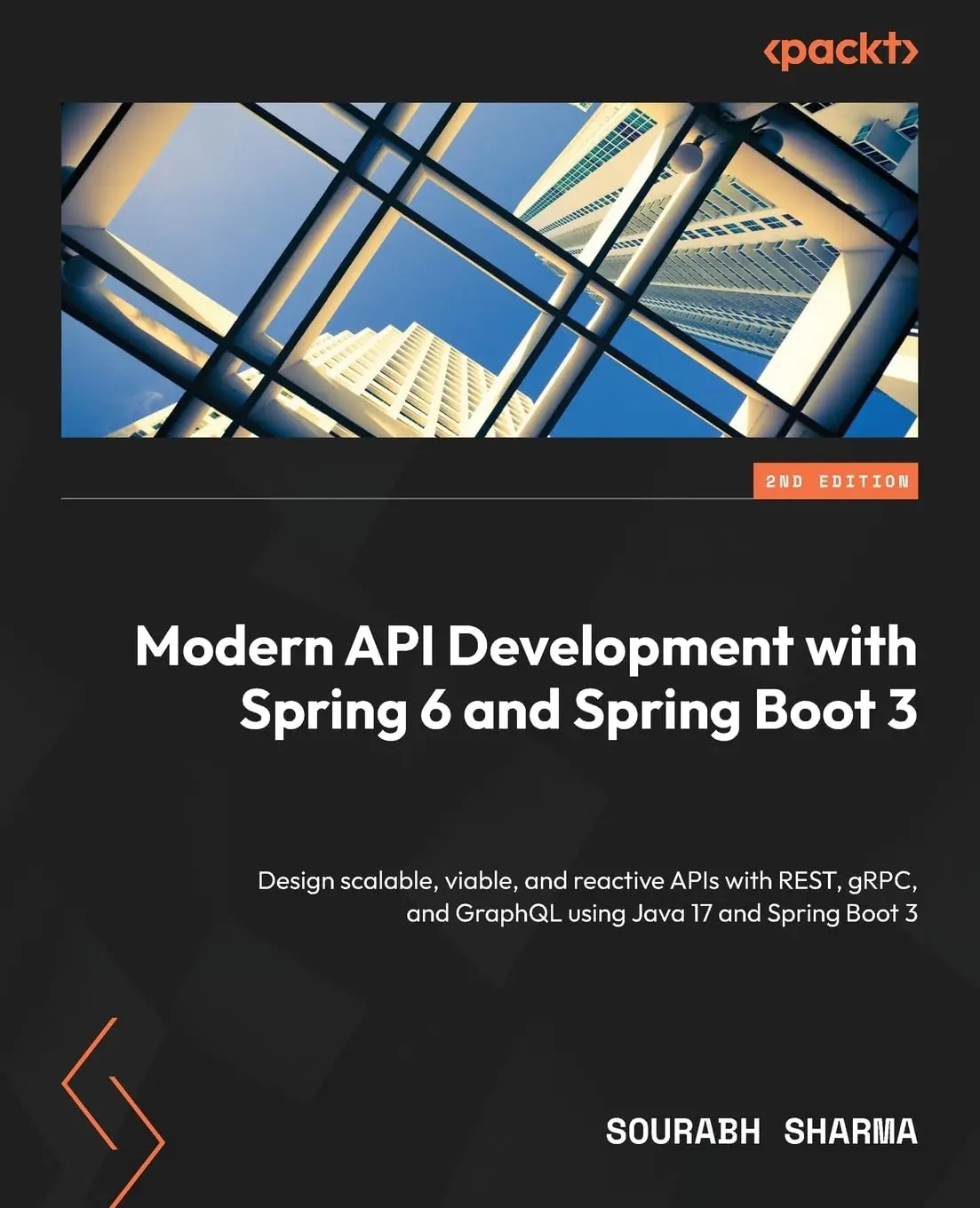 Modern API Development with Spring 6 and Spring Boot 3 - Second Edition - 2nd Edition by Sourabh Sharma (Paperback)