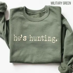 He's Hunting  Shirt, Camo Hunting Shirt, Hunting Wife Shirt, Hunting Season Shirt, Casual Outfits