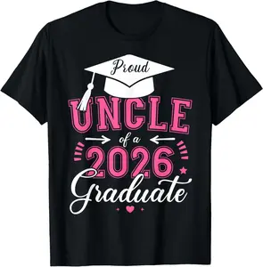100% Cotton Proud Uncle of a Class of 2026 Graduate for Graduation T-Shirt