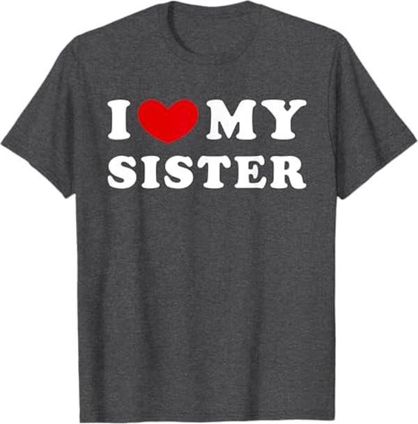 I Love My Sister, I Heart My Sister T-Shirt