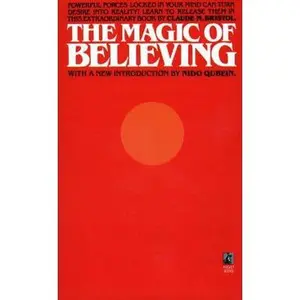 USED-Magic of Believing [MAGIC OF BELIEVING] [Paperback] by Bristol, Claude M. (Paperback)