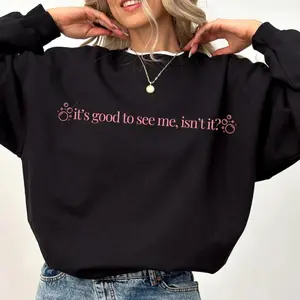 It's Good to See Me Isn't It Sweatshirt, Glinda the Good Wicked Crewneck, Musical Theatre Sweatshirt, Unisex Comfy , Broadway Musical Gift