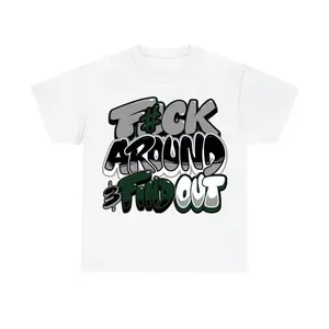 Men's Cotton Graphic Tee Shirt To Match Jordan 4 Oxidized Green Sneaker Matching Tee Fck Around T-Shirt, Fun Graphics, Vintage