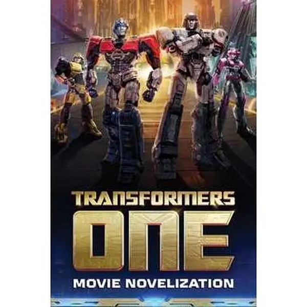 TRANSFORMERS ONE MOVIE NOVELIZATION [Tradepaper]